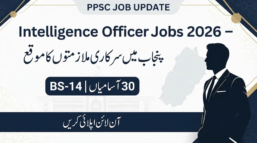 Intelligence Officer Jobs 2026 PPSC – 30 Vacancies, Eligibility & Apply Online